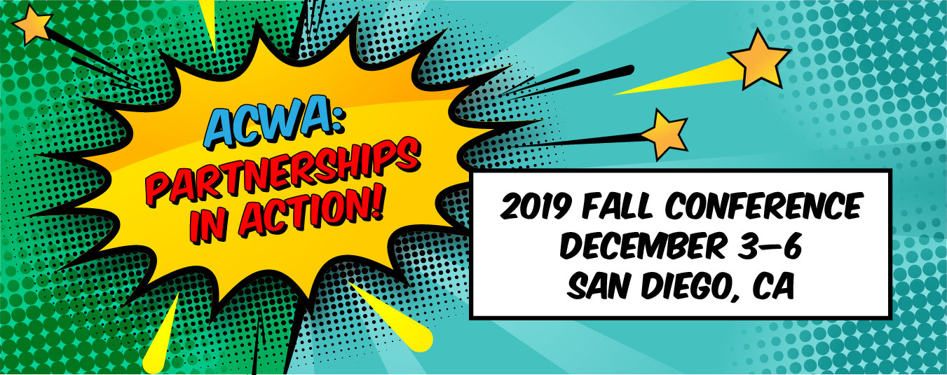 2019 Fall Conference & Exhibition Association of California Water